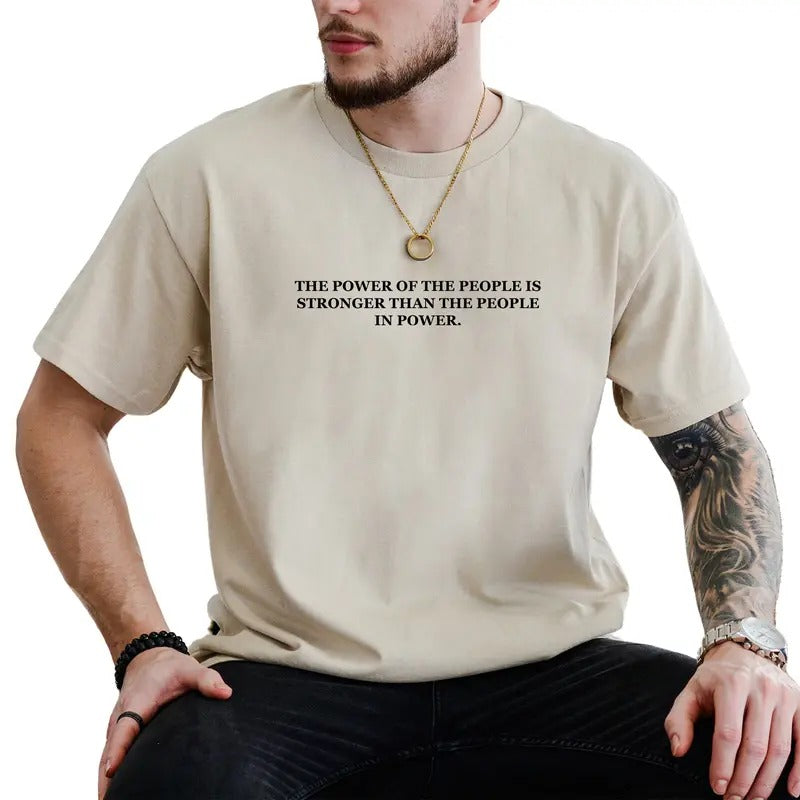 Power of The People Is Stronger Than The People In Power Graphic Tee, Support Women T-shirt For Men, Resistance Men Tee...