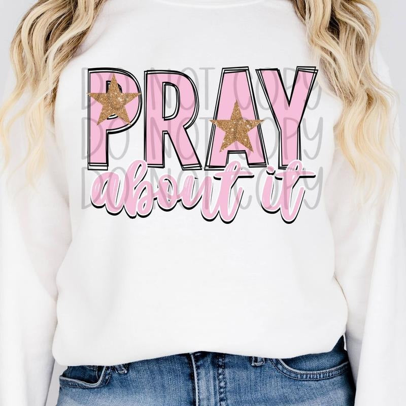 Pray About It DTF Transfers - THIS IS NOT A SHIRT Hoodie, Sweatshirt | HypeCrazeTee.com