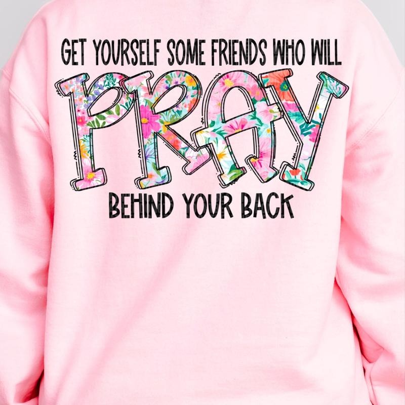 Pray Behind Your Back DTF Transfers - THIS IS NOT A SHIRT Hoodie, Sweatshirt | HypeCrazeTee.com