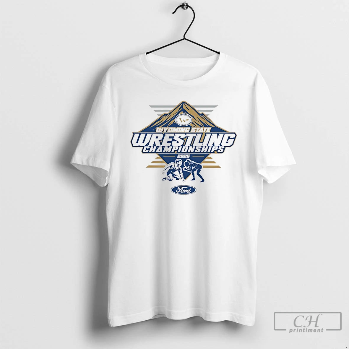 Premium 2026 Wyoming State Ford Wrestling Championships T-Shirts, Hoodie, Sweatshirt | HypeCrazeTee.com