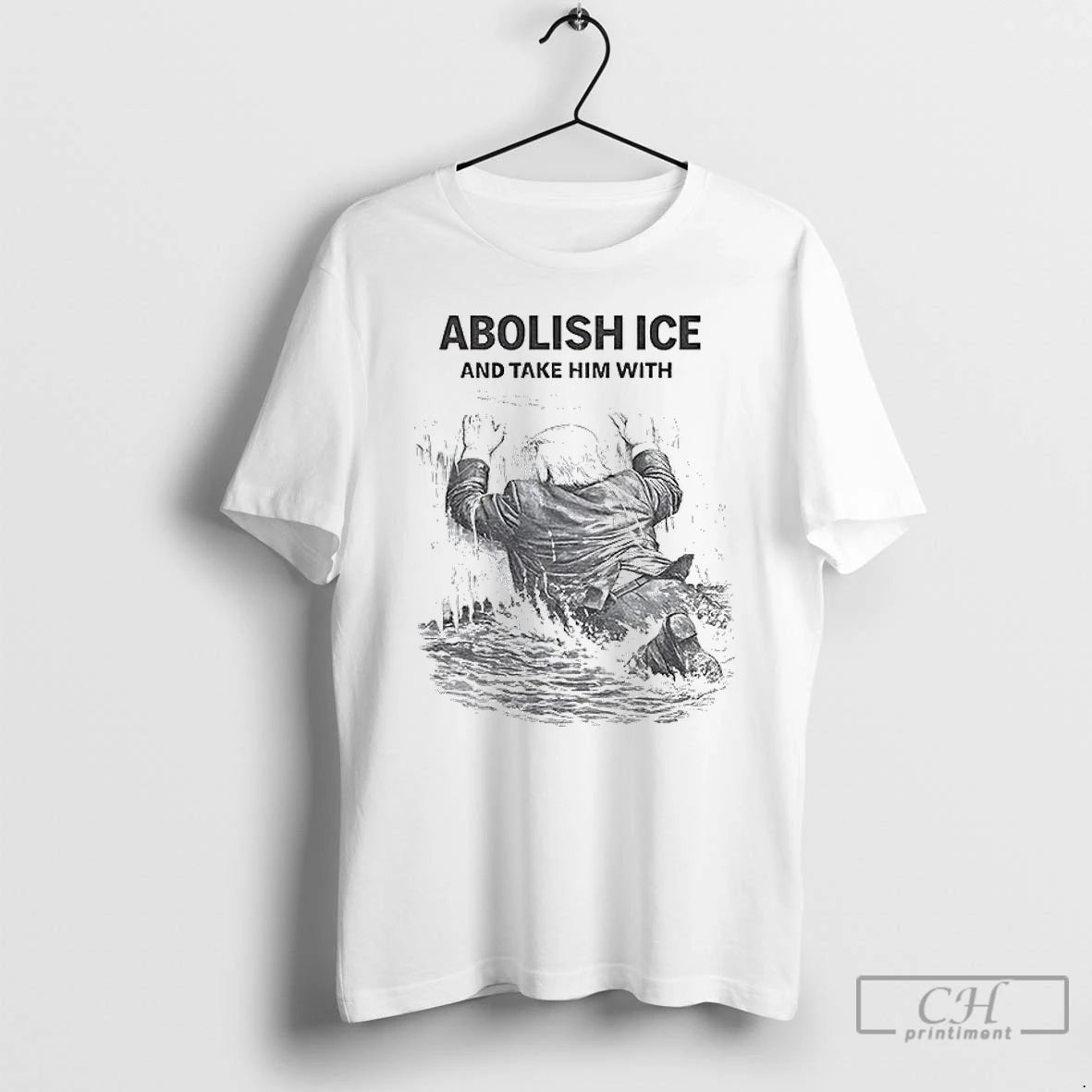 Premium Abolish Ice And Take Him With Anti Trump T-Shirts, Hoodie, Sweatshirt | HypeCrazeTee.com