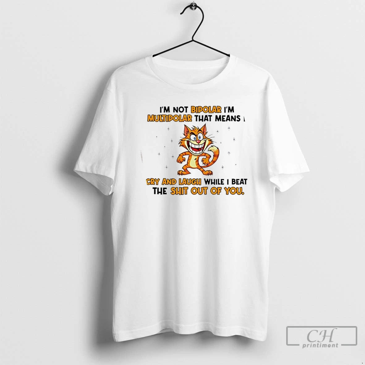 Premium Cat Im Not Bipolar Im Multipolar That Means I Cry And Laugh While T-Shirts, Hoodie, Sweatshirt | HypeCrazeTee.com