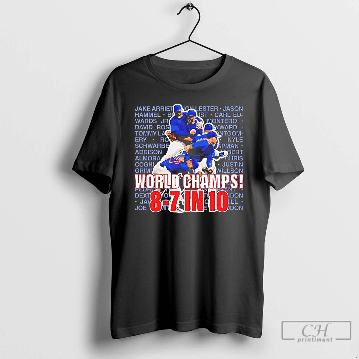 Premium Chicago Cubs World Champs 8 7 In 10 Players Names T-Shirts, Hoodie, Sweatshirt | HypeCrazeTee.com