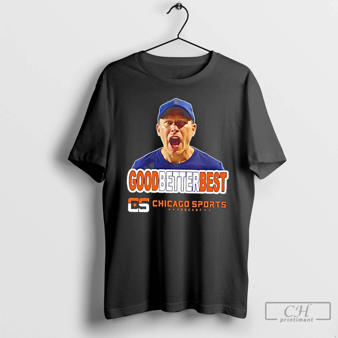 Premium Chicago Sports Podcast Ben Johnson Good Better Best T-Shirts, Hoodie, Sweatshirt | HypeCrazeTee.com