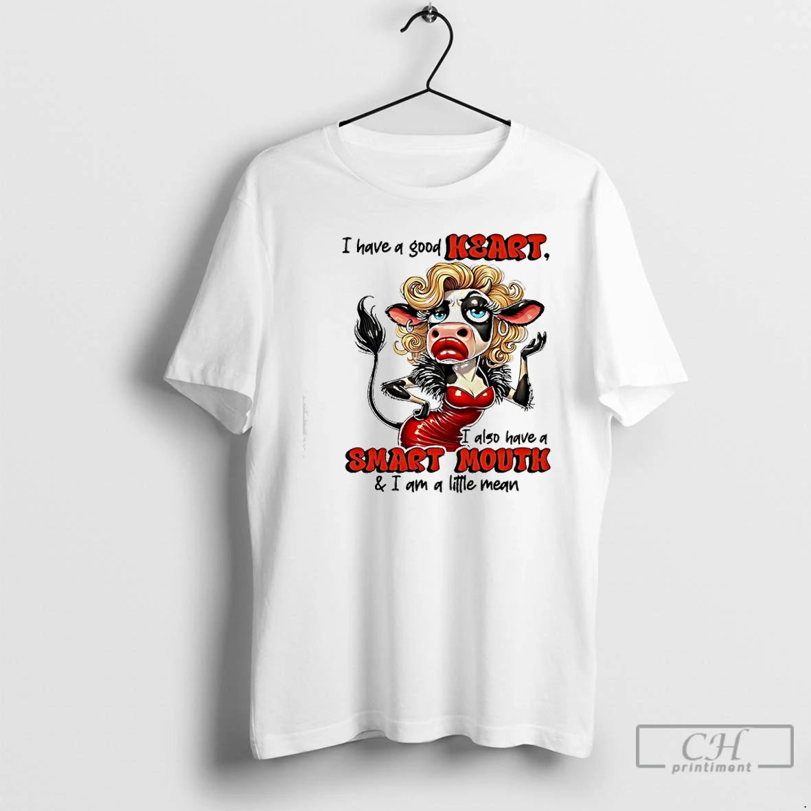 Premium Cow Have A Good Heart I Also Have A Smart Mouth I Am T-Shirts, Hoodie, Sweatshirt | HypeCrazeTee.com