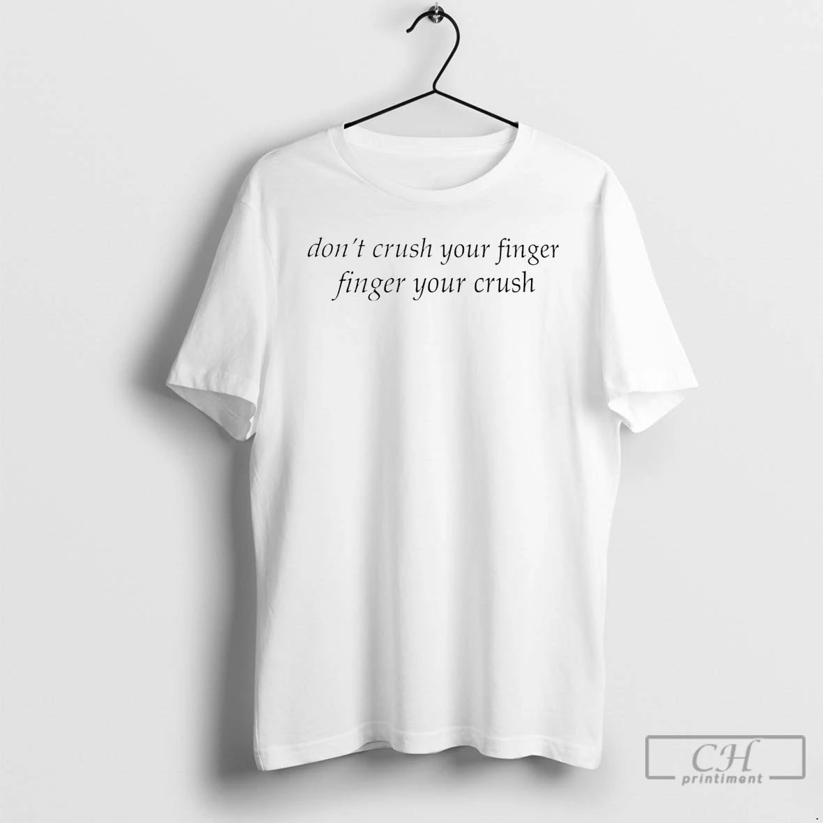 Premium Dont Crush Your Finger Finger Your Crush T Shirts