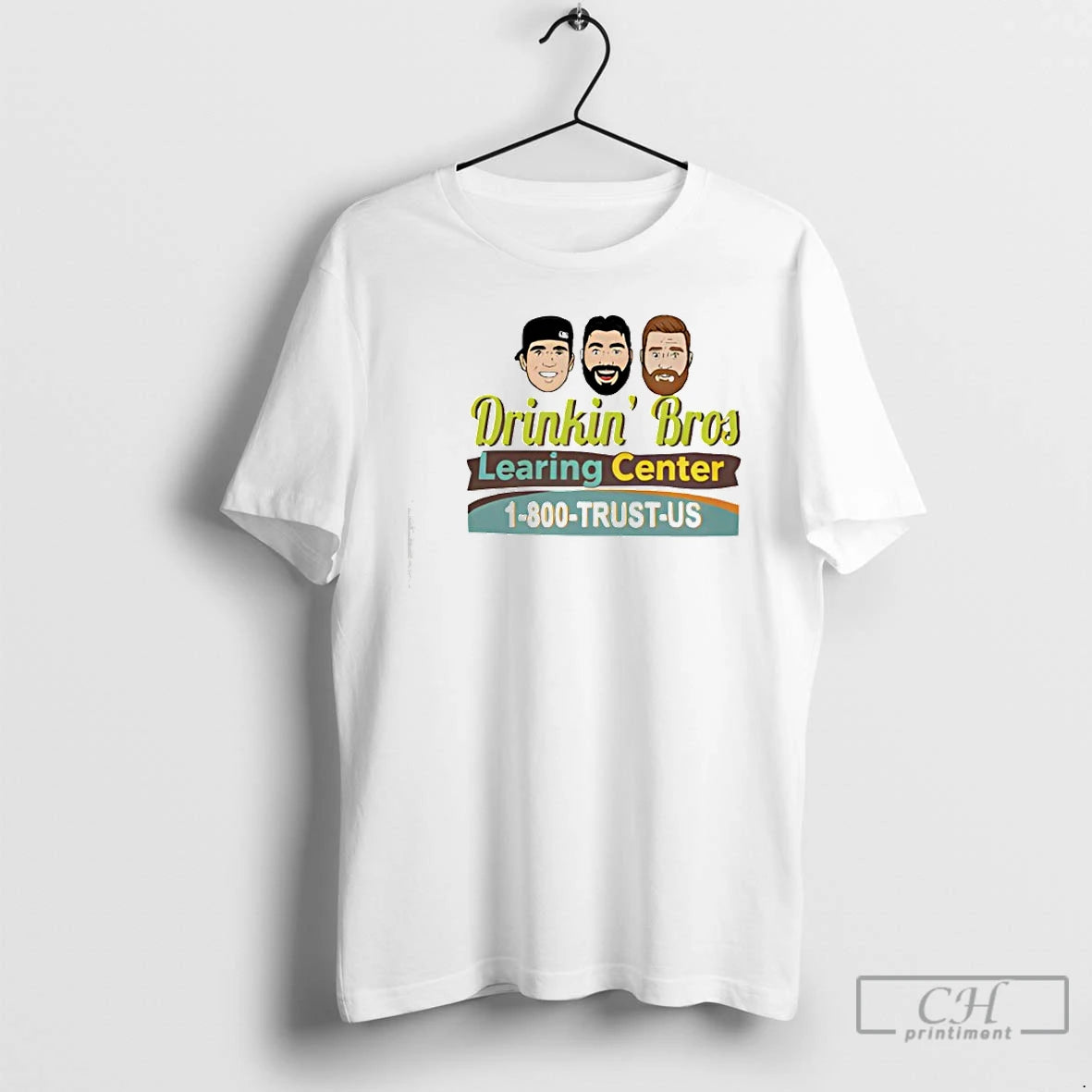 Premium Drinkin Bros Learing Center 1 800 Trust Us T-Shirts, Hoodie, Sweatshirt | HypeCrazeTee.com