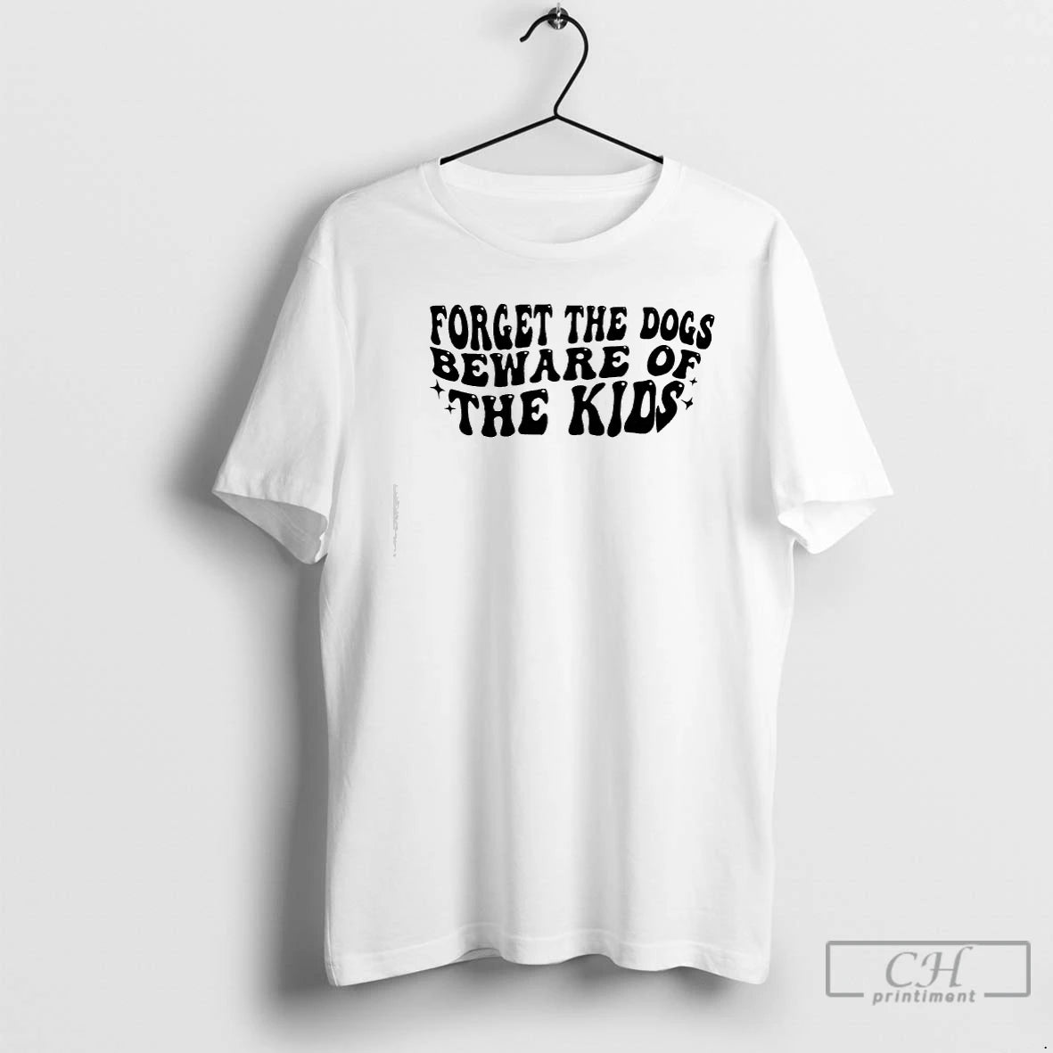 Premium Forget The Dogs Beware Of The Kids Phrase T-Shirts, Hoodie, Sweatshirt | HypeCrazeTee.com