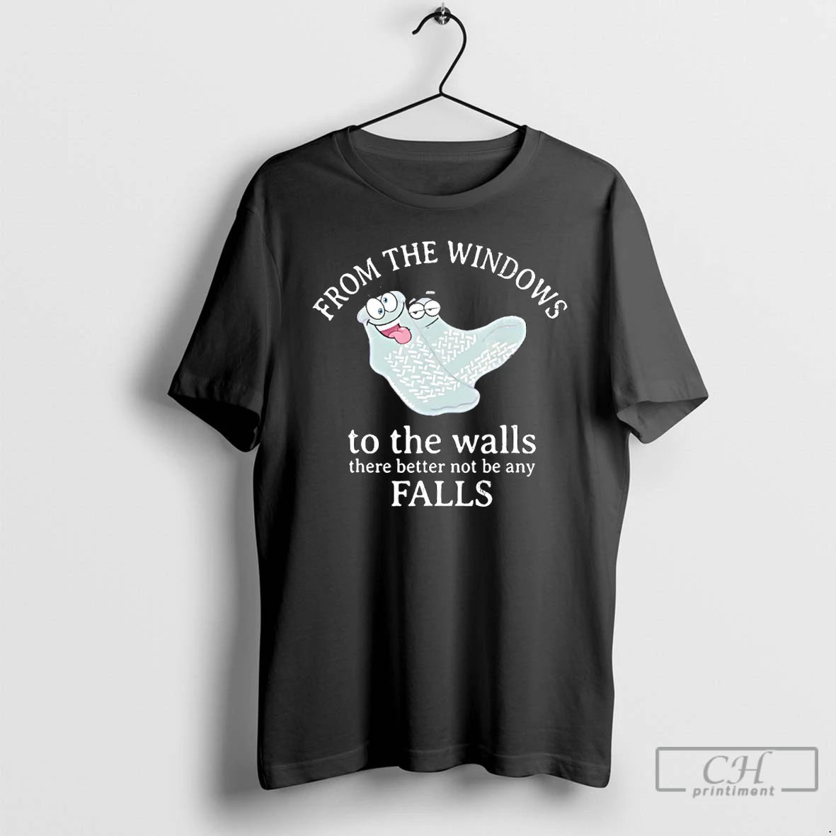 Premium From The Windows To The Walls There Better Not Be Any Falls T Shirts Hoodie, Sweatshirt | HypeCrazeTee.com