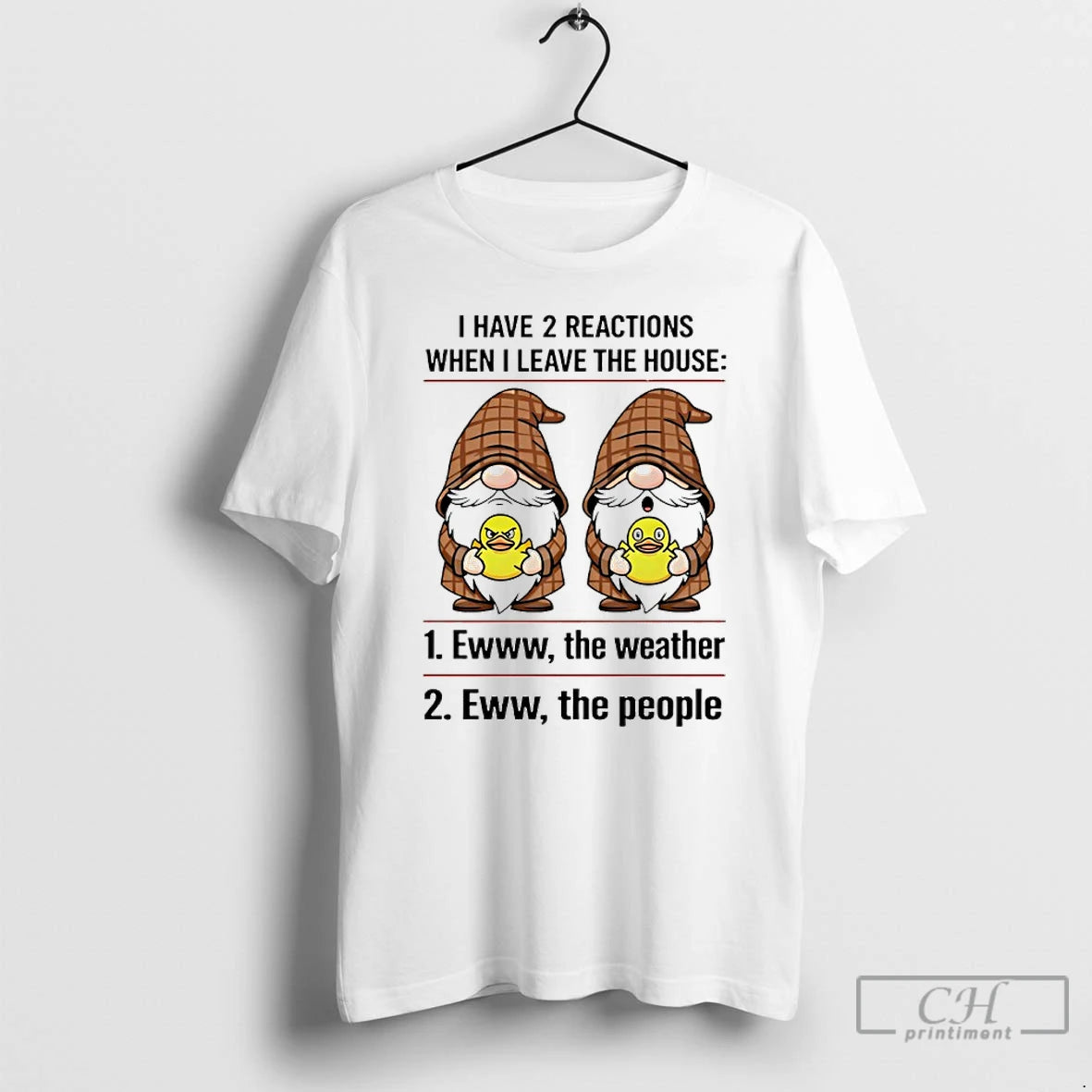 Premium Gnomes I Have 2 Reactions When I Leave The House T-Shirts, Hoodie, Sweatshirt | HypeCrazeTee.com