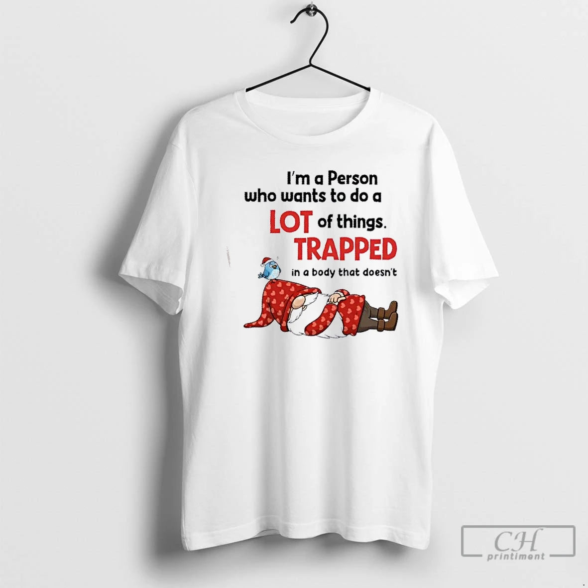 Premium Gnomes Im A Person Who Wants To Do A Lot Of Things Trapped In T-Shirts, Hoodie, Sweatshirt | HypeCrazeTee.com