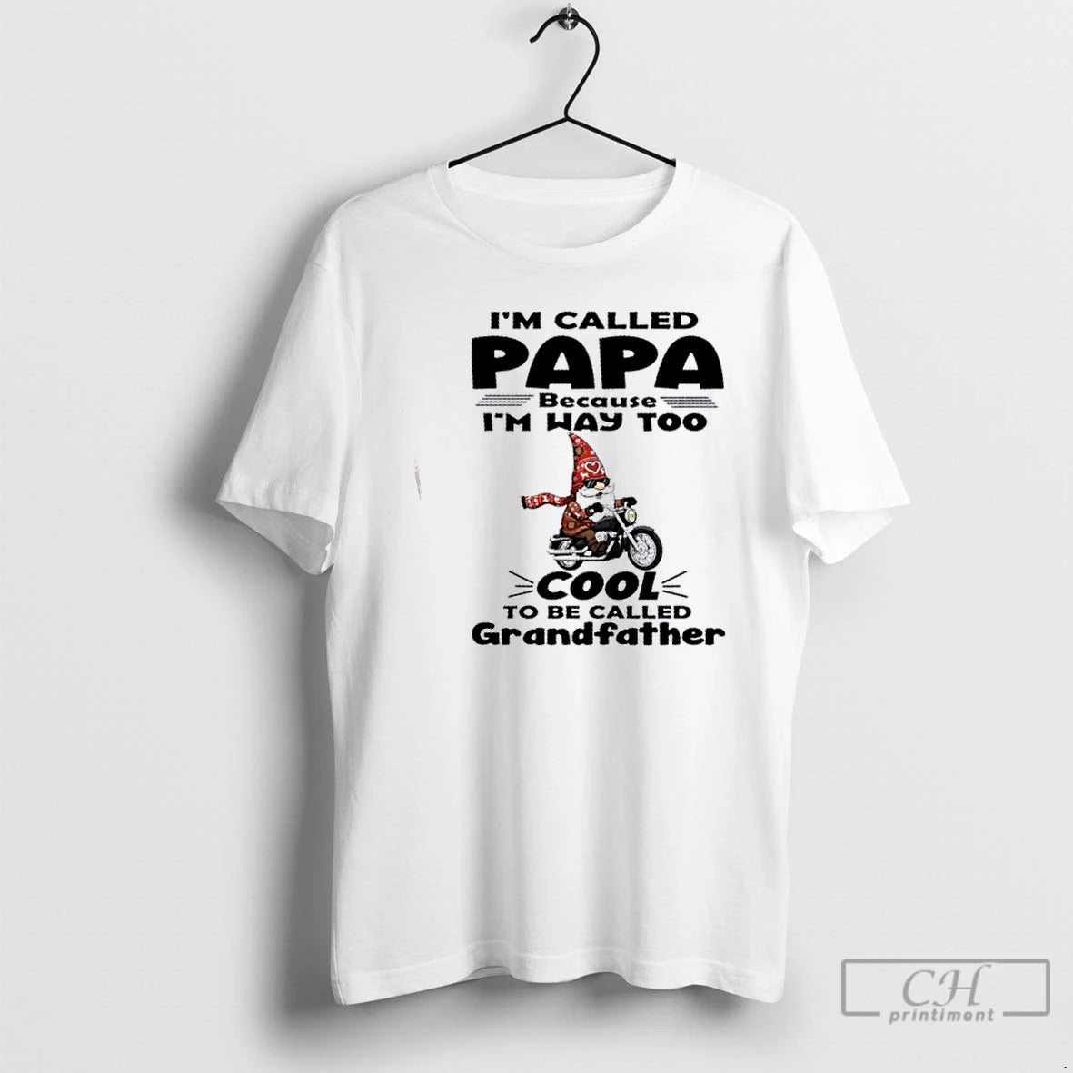 Premium Gnomes Im Called Papa Because Im Way Too Cool To Be Called Grandfather T-Shirts, Hoodie, Sweatshirt