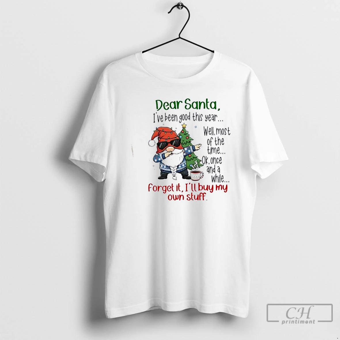 Premium Gnomes Dear Santa Ive Been Good This Year Well Most Of The Time Ok T-Shirts, Hoodie, Sweatshirt | HypeCrazeTee.com