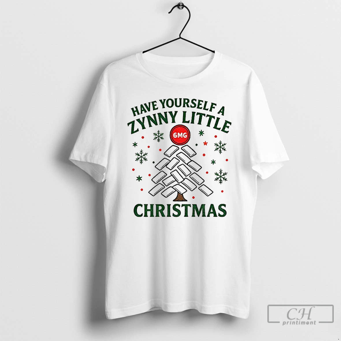 Premium Have Yourself A Zynny Little Christmas Funny 6mg T-Shirts, Hoodie, Sweatshirt | HypeCrazeTee.com