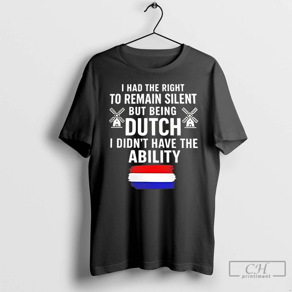 Premium Holland I Had The Right To Remain Silent But Being Dutch T Shirts Sweater Hoodie, Sweatshirt | HypeCrazeTee.com