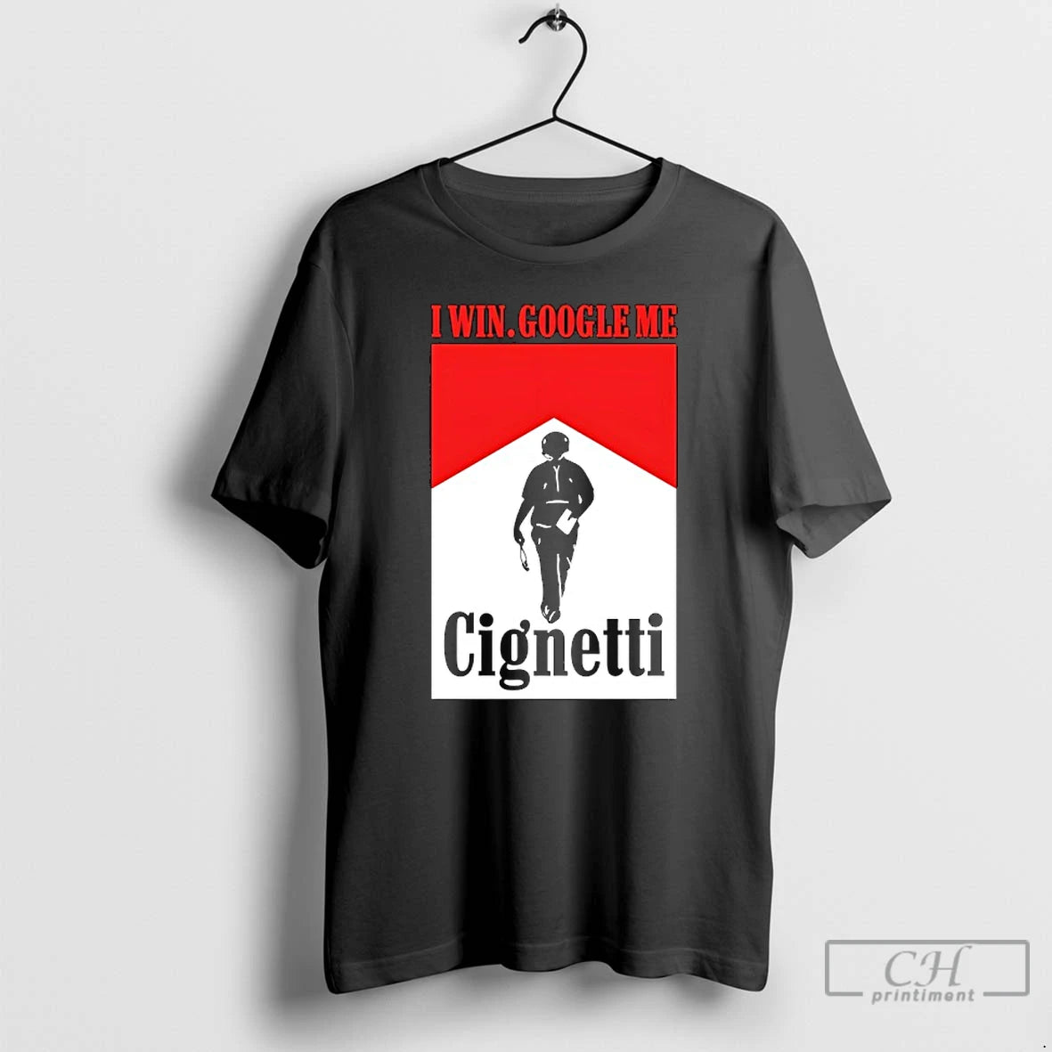 Premium I Win Google Me Cignetti T-Shirts, Hoodie, Sweatshirt | HypeCrazeTee.com