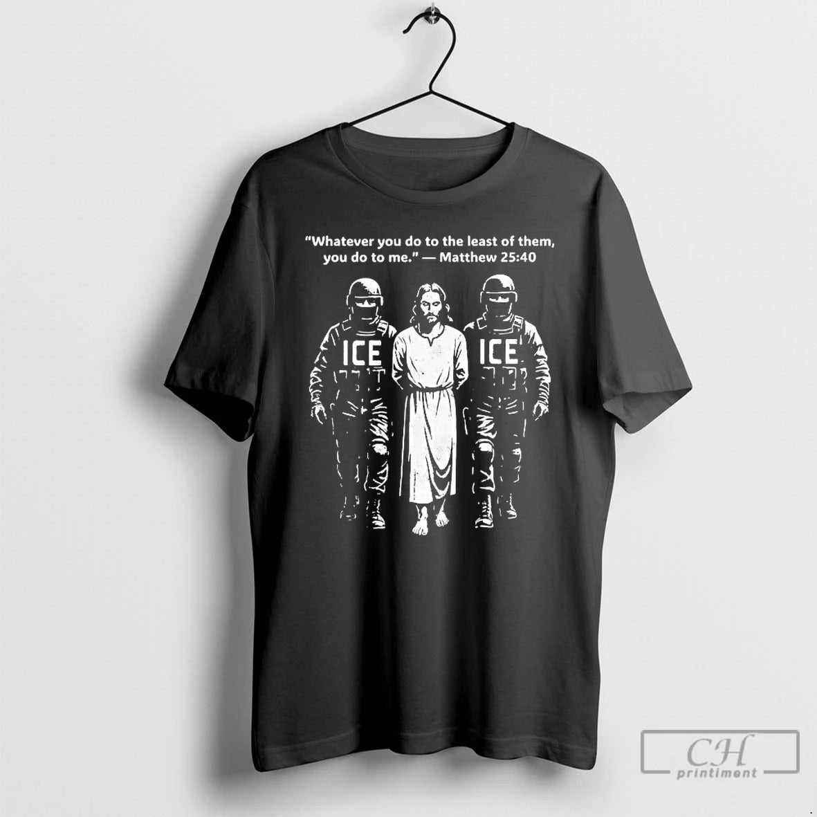 Premium Ice Arrest Jesus Whatever You Do To The Least Of Them T Shirts Sweater Hoodie, Sweatshirt | HypeCrazeTee.com