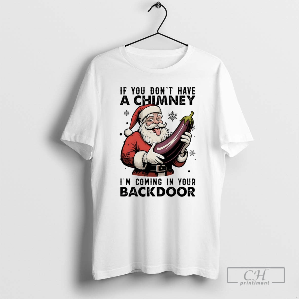 Premium If You Dont Have A Chimney Im Coming In Your Backdoor Christmas Shirt Sweater Hoodie, Sweatshirt | HypeCrazeTee.com
