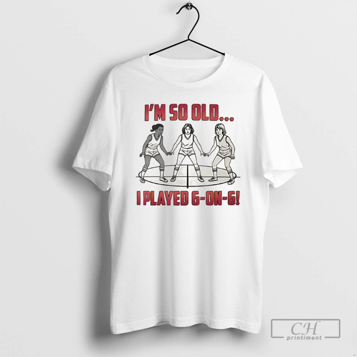 Premium Im So Old I Played 6 On 6 Basketball Shirt Sweater Hoodie, Sweatshirt | HypeCrazeTee.com