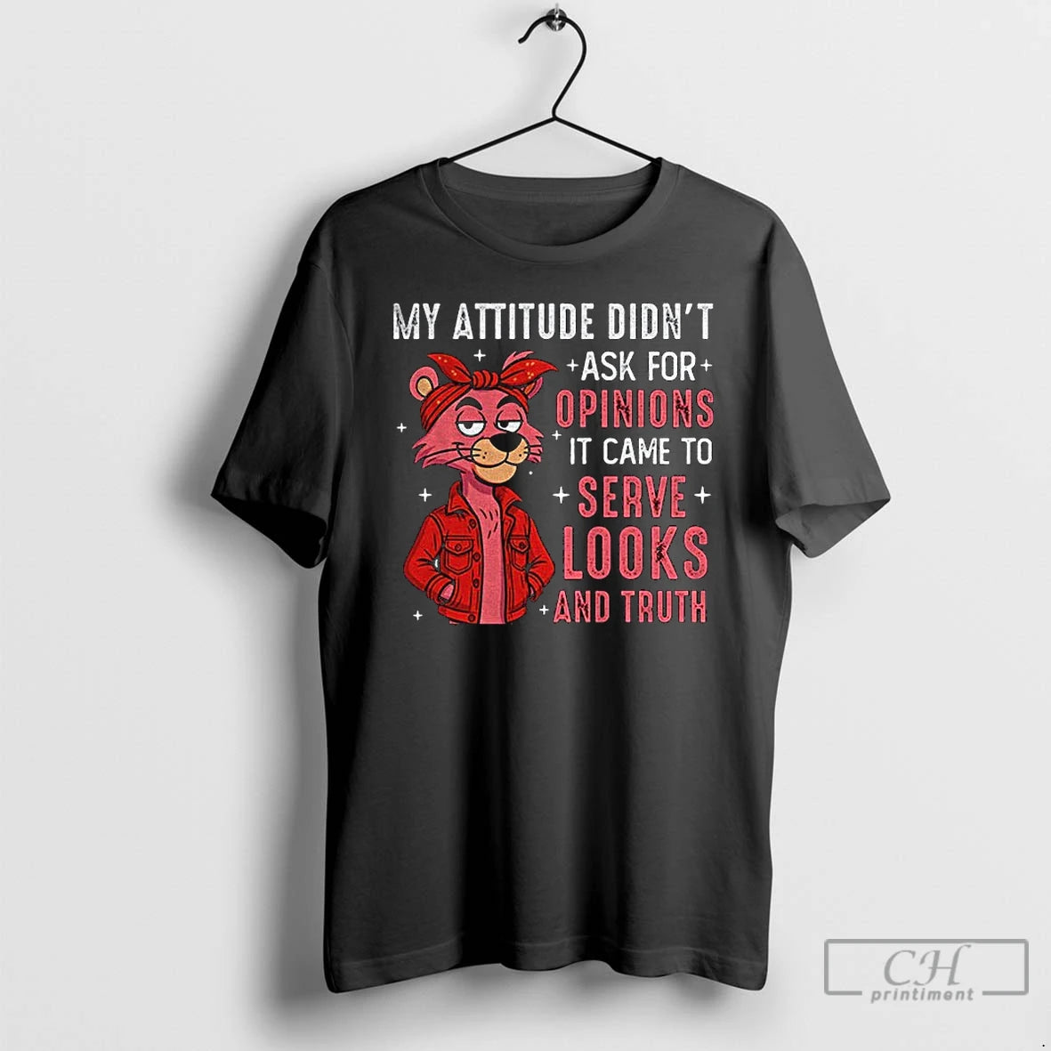 Premium My Attitude Didnt Ask For Opinions It Came To Serve Looks And Truth T-Shirts, Hoodie, Sweatshirt | HypeCrazeTee.com