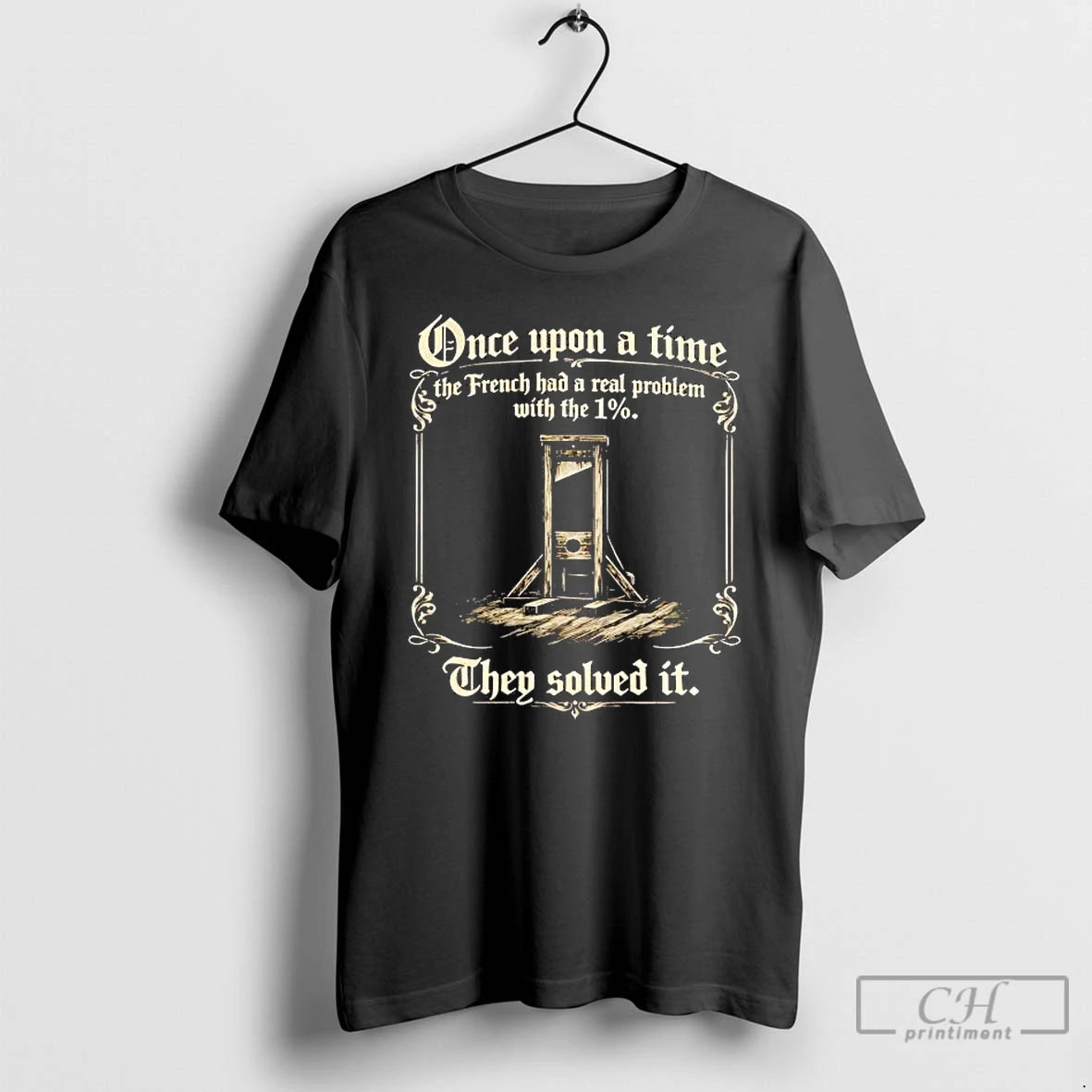 Premium Once Upon A Time The French Had A Real Problem With The 1 They T-Shirts, Hoodie, Sweatshirt | HypeCrazeTee.com