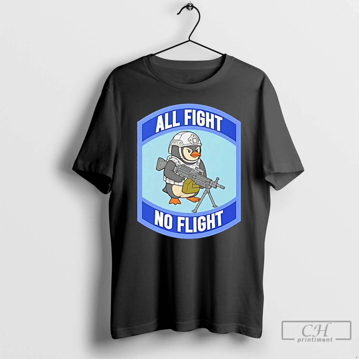 Premium Penguin With Guns All Fight No Flight T-Shirts, Hoodie, Sweatshirt | HypeCrazeTee.com