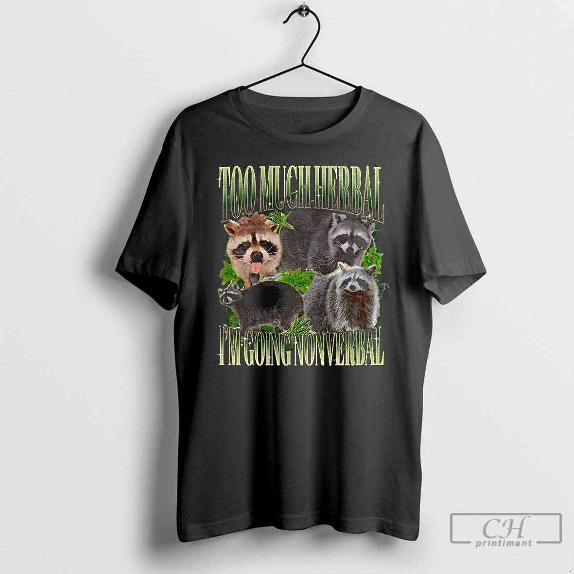 Premium Raccoon Stoner 420 Too Much Herbal Im Going Nonverbal Graphic T-Shirts, Hoodie, Sweatshirt | HypeCrazeTee.com