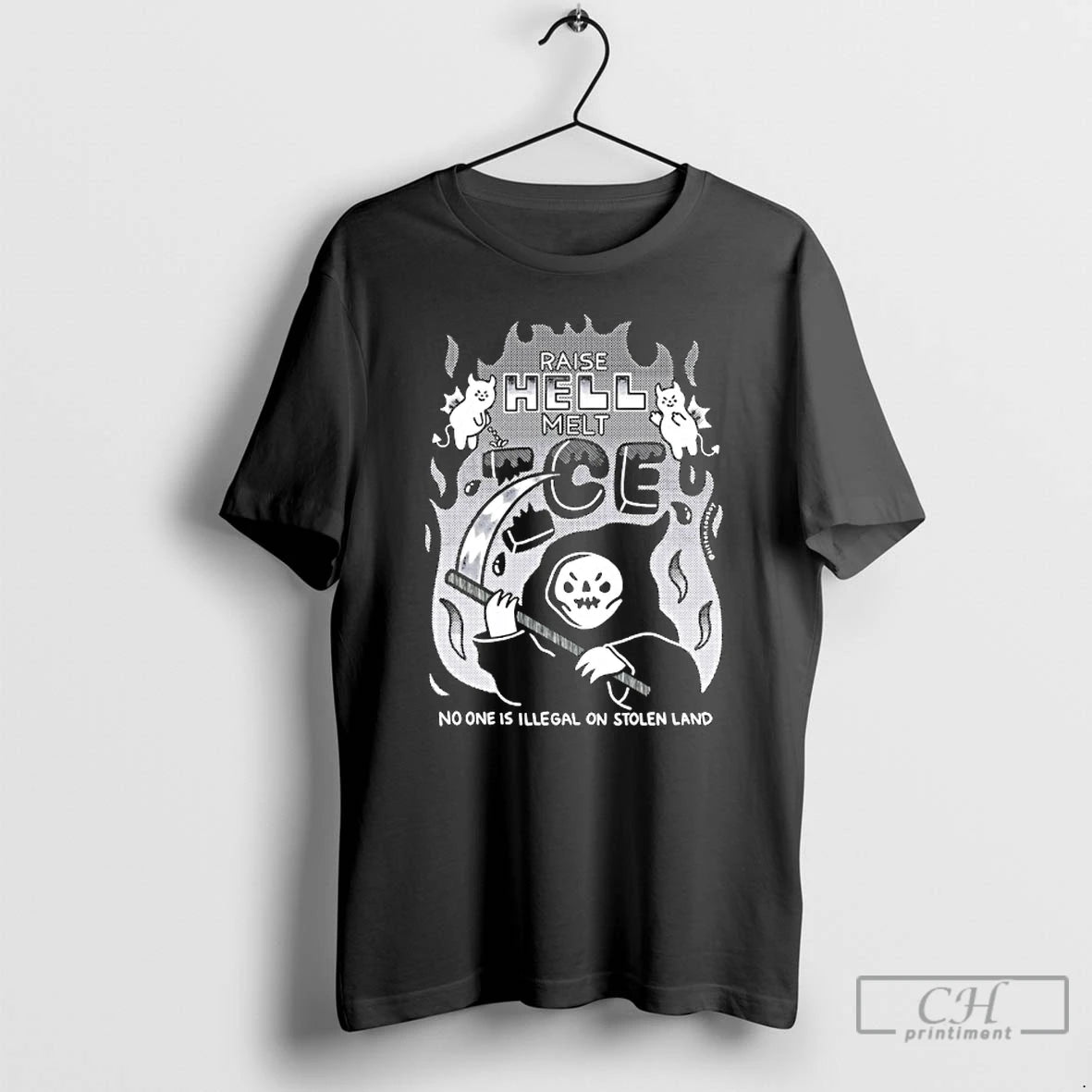 Premium Raise Hell Melt Ice No One Is Illegal On Stolen Land T Shirts Sweater Hoodie, Sweatshirt | HypeCrazeTee.com