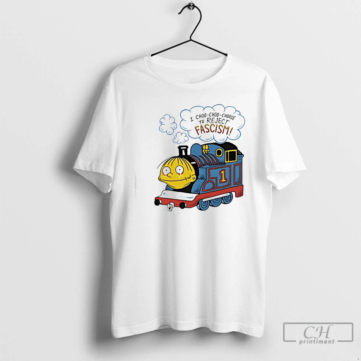 Premium Ralph Wiggum I Choo Choo Choose To Reject Fascism T-Shirts, Hoodie, Sweatshirt | HypeCrazeTee.com