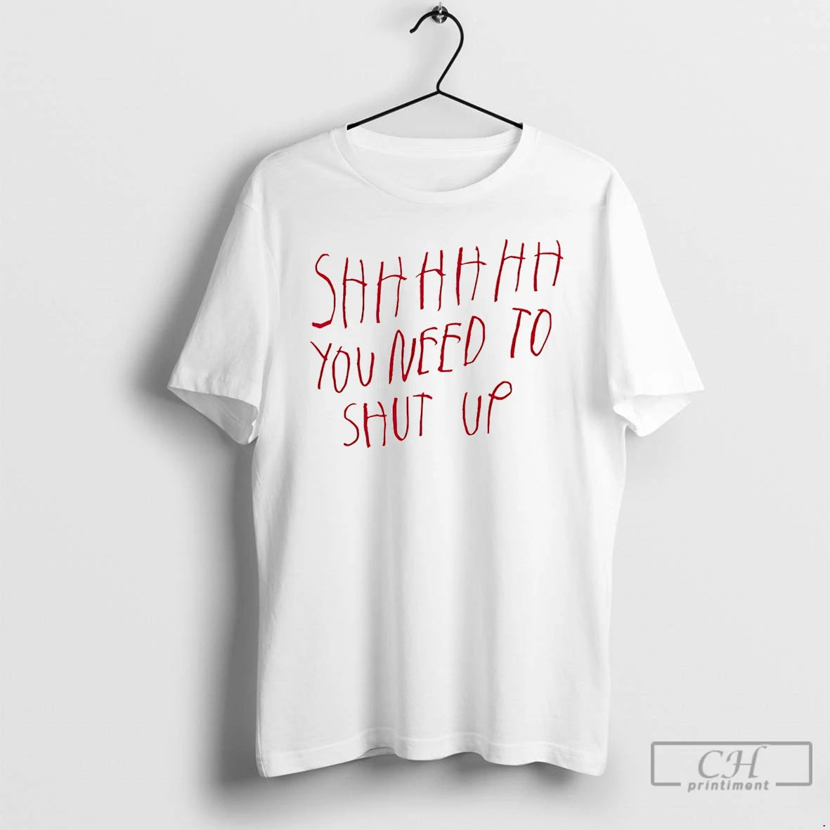 Premium Shhhhh You Need To Shut Up T-Shirts, Hoodie, Sweatshirt | HypeCrazeTee.com