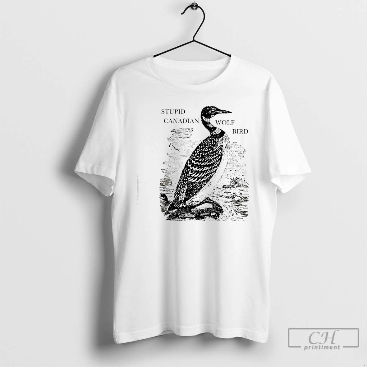 Premium Stupid Canadian Wolf Bird Gavia Immer T-Shirts, Hoodie, Sweatshirt | HypeCrazeTee.com