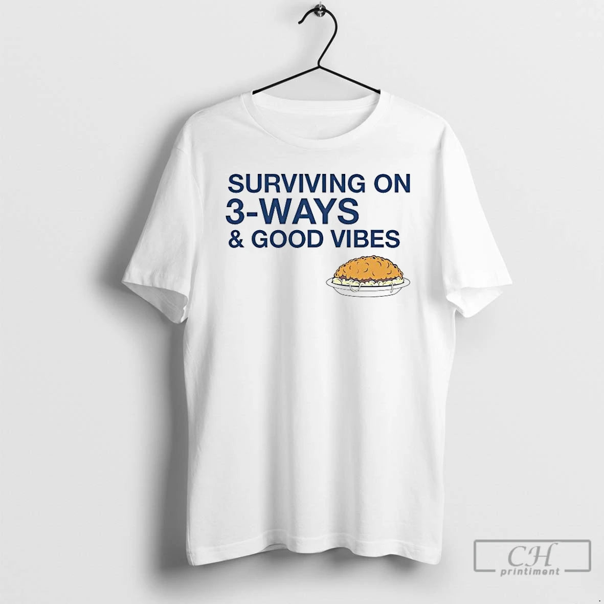 Premium Surviving On 3 Ways And Good Vibes T-Shirts, Hoodie, Sweatshirt | HypeCrazeTee.com