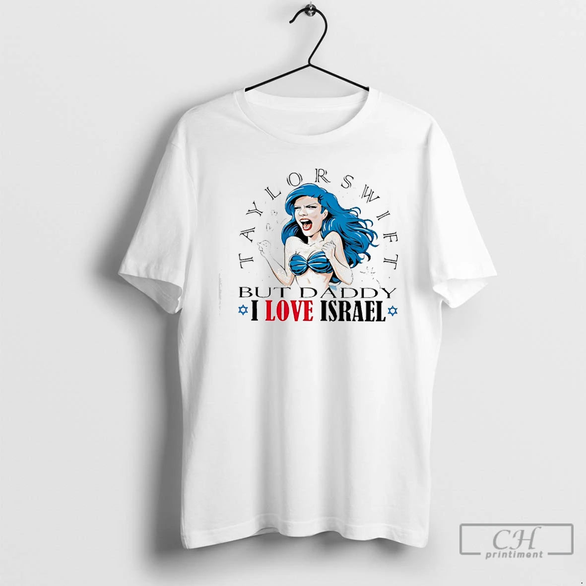 Premium Taylor But Daddy I Love Israel T-Shirts, Hoodie, Sweatshirt | HypeCrazeTee.com