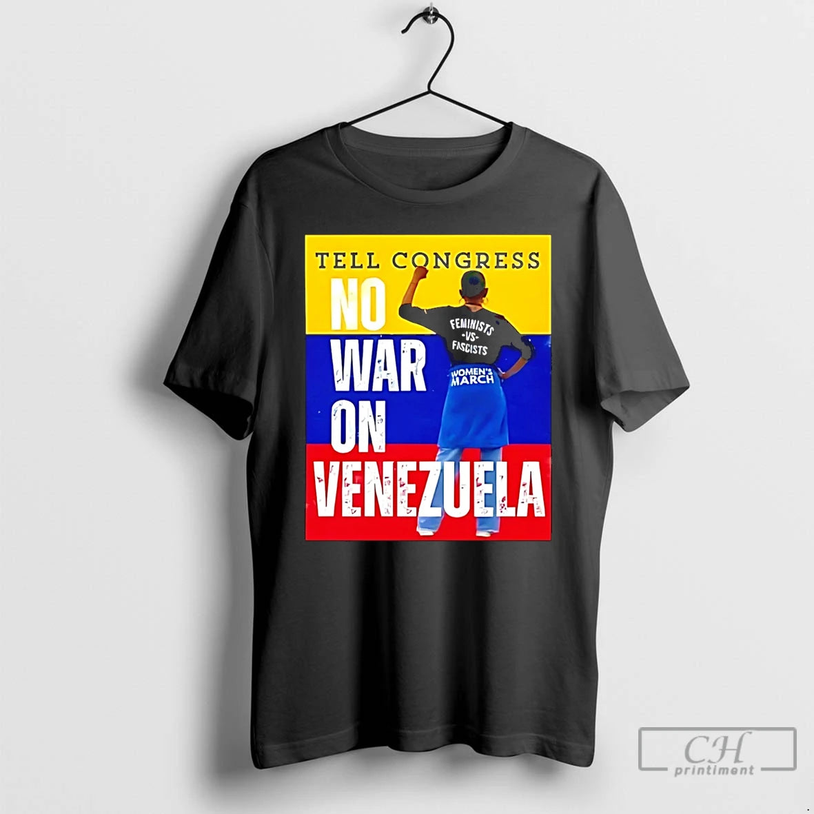 Premium Tell Congress No War On Venezuela T-Shirts, Hoodie, Sweatshirt | HypeCrazeTee.com