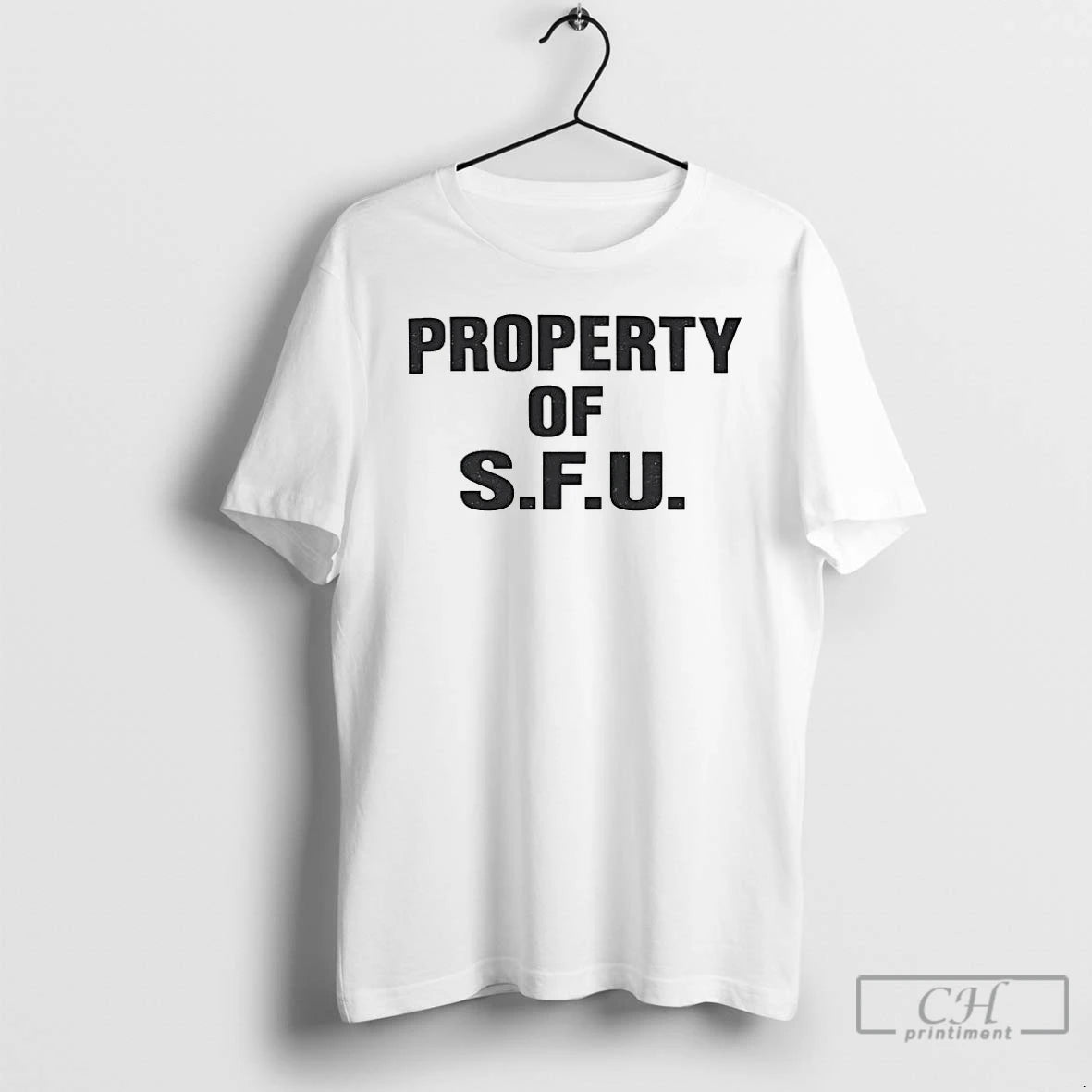 Premium The Secret Of My Success Property Of Sfu T-Shirts, Hoodie, Sweatshirt | HypeCrazeTee.com