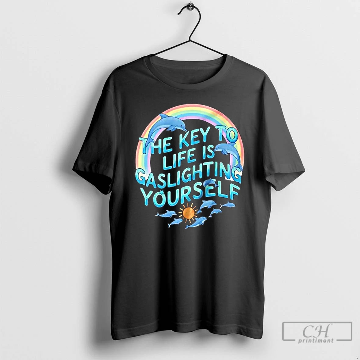Premium The Key To Life Is Gaslighting Yourself Dolphin T-Shirts, Hoodie, Sweatshirt | HypeCrazeTee.com