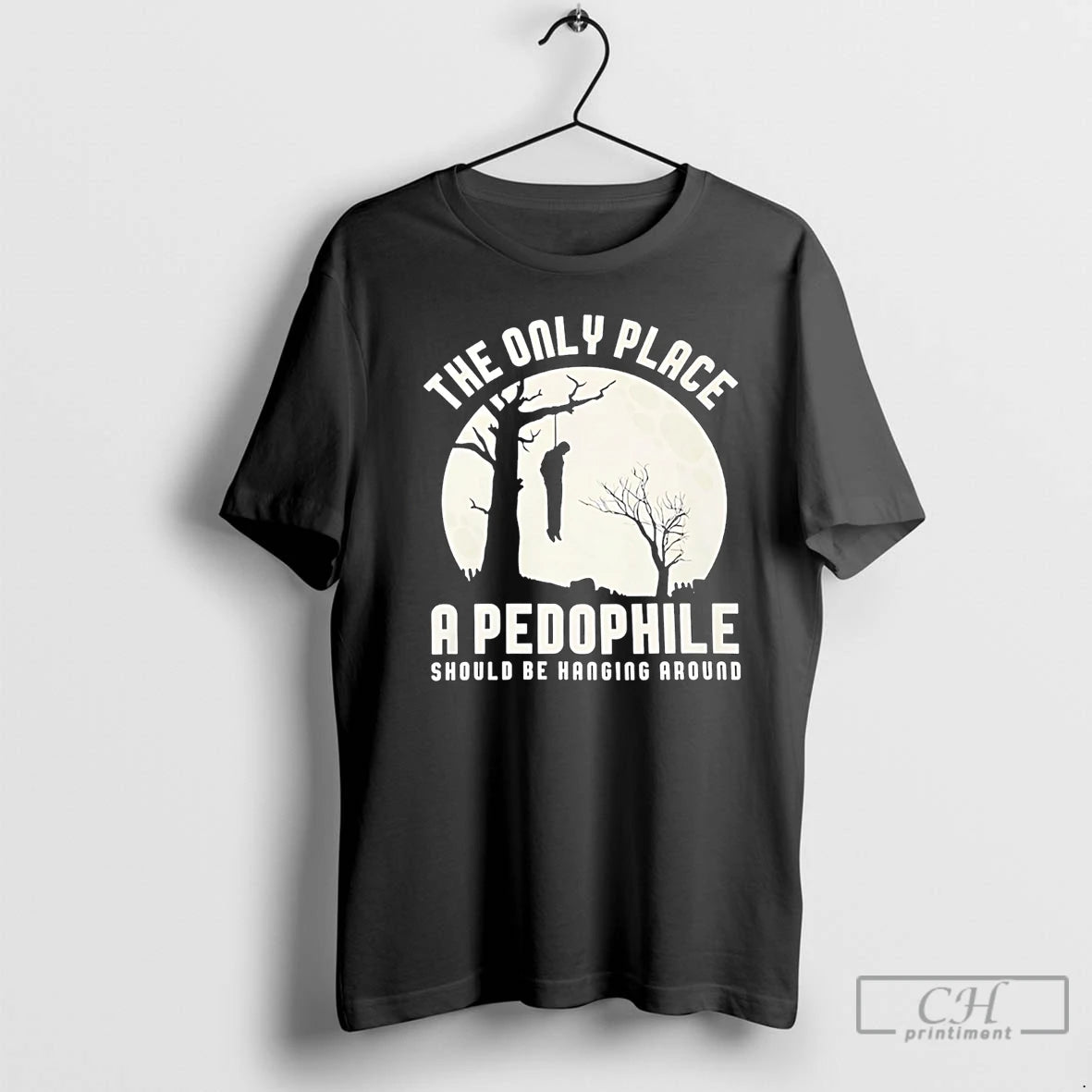 Premium The Only Place A Pedophile Should Be Haging Around T-Shirts, Hoodie, Sweatshirt | HypeCrazeTee.com