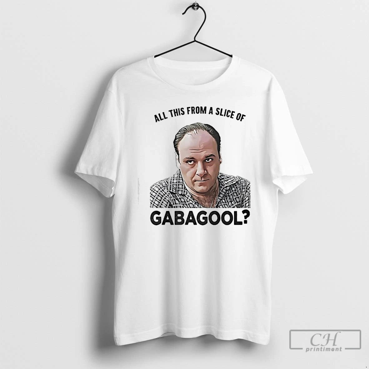 Premium Tony Soprano All This From A Slice Of Gabagool T-Shirts, Hoodie, Sweatshirt | HypeCrazeTee.com