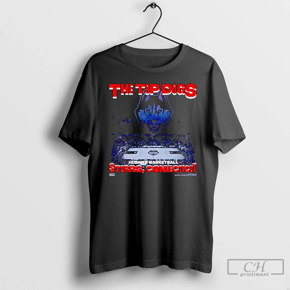 Premium Uconn Huskies Basketball The Top Dogs Storrs Connecticut T-Shirts, Hoodie, Sweatshirt | HypeCrazeTee.com