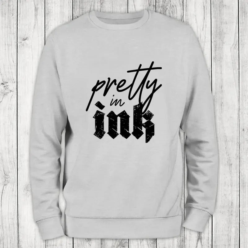 Pretty In Ink Sweatshirt Classic Womenswear T-Shirts, Hoodie | HypeCrazeTee.com