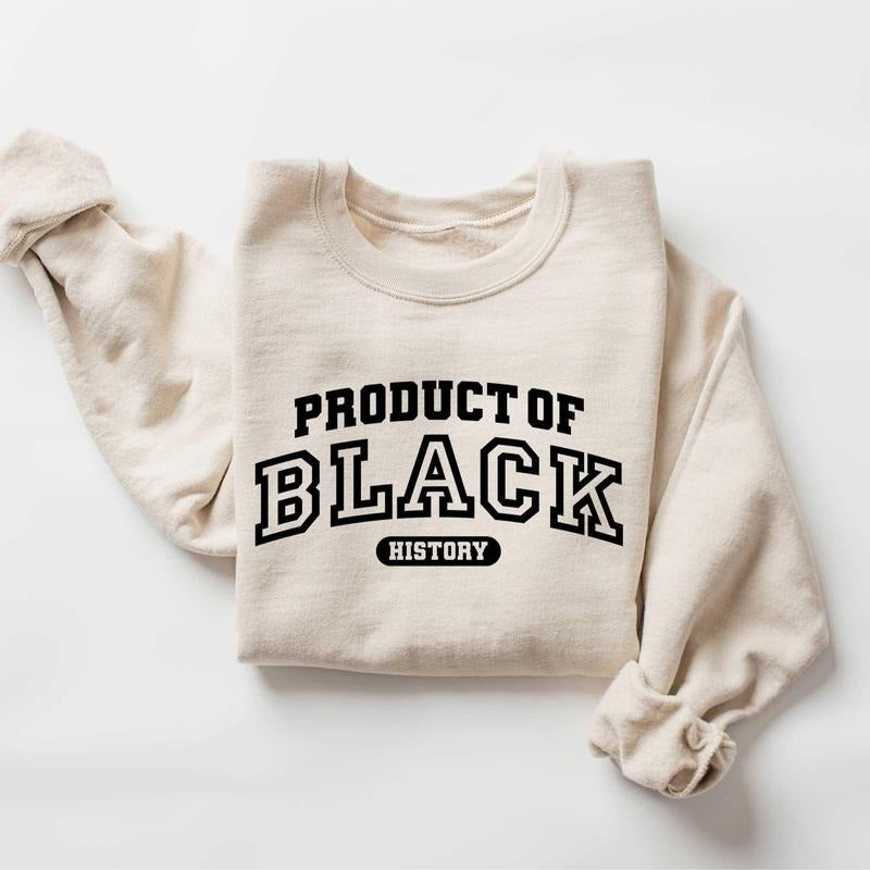 Product of Black History Unisex Shirt, Celebrate School Black History Sweater, Black Historical Icons Tee, Empowerment...
