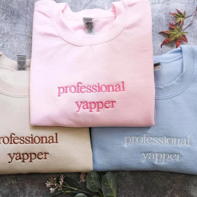 Professional Yapper Embroidered Sweatshirt, Funny Meme T-Shirt, Sweatshirt Hoodie | HypeCrazeTee.com