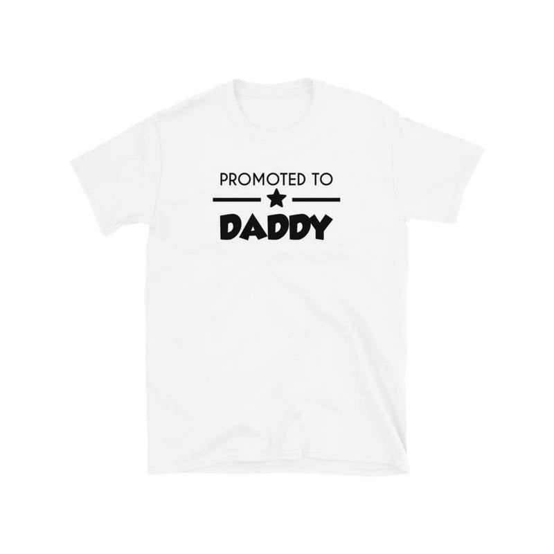 Promoted to Daddy, Motivational, New Dad, Unisex T-Shirt Hoodie, Sweatshirt | HypeCrazeTee.com
