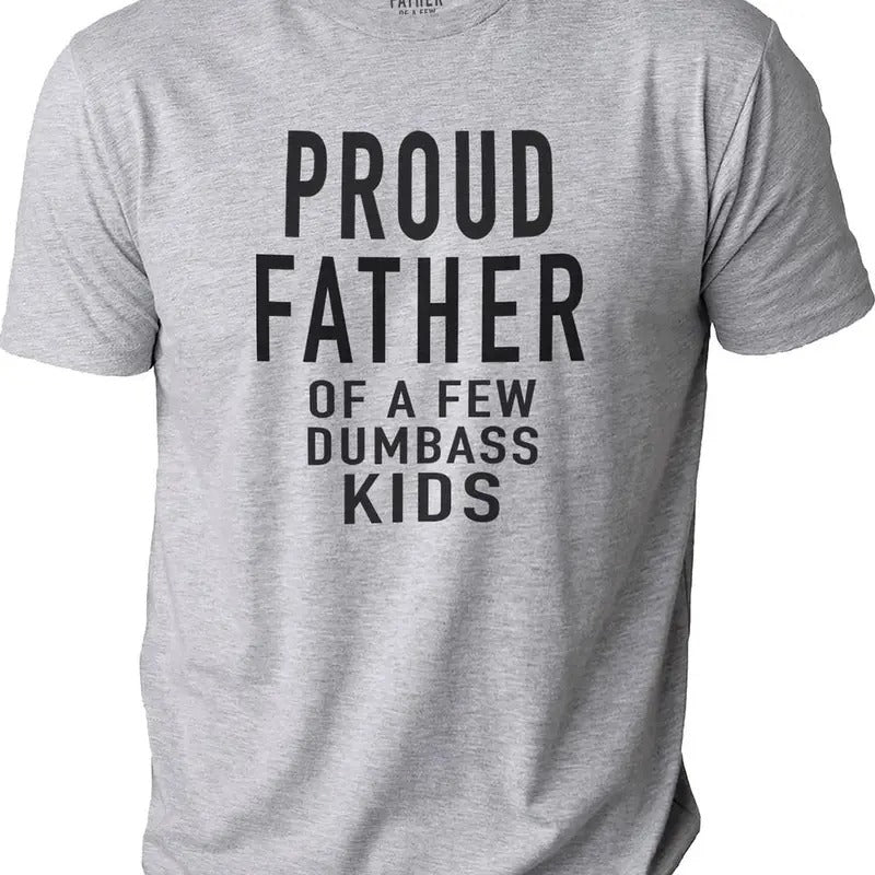 Proud Father of a Few Dumbass Kids Father Day Gift Shirt Mens, Father's Gift Hoodie, Sweatshirt | HypeCrazeTee.com