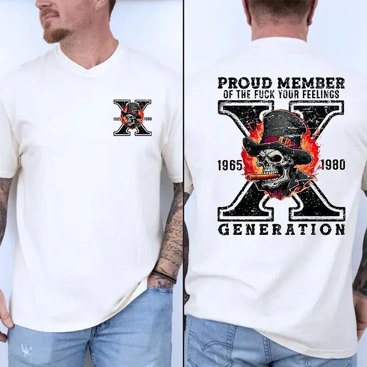 Proud Member Of The Fck You Feelings Generation X Skull Two Sides Shirt, Birthday Gift Idea, Gen X Shirt, Unisex Shirt,...