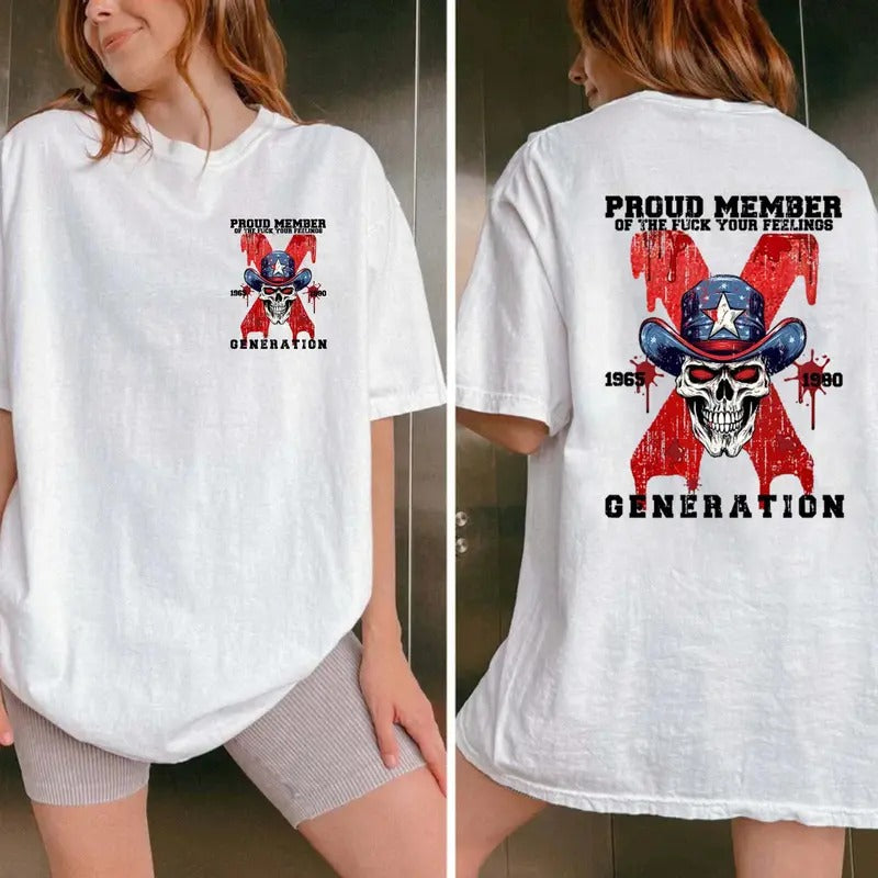Proud Member Of The Fck Your Feelings Generation X Unisex Two Sides Shirt, Gen X Skull, Funny Skull Halloween Shirt,...