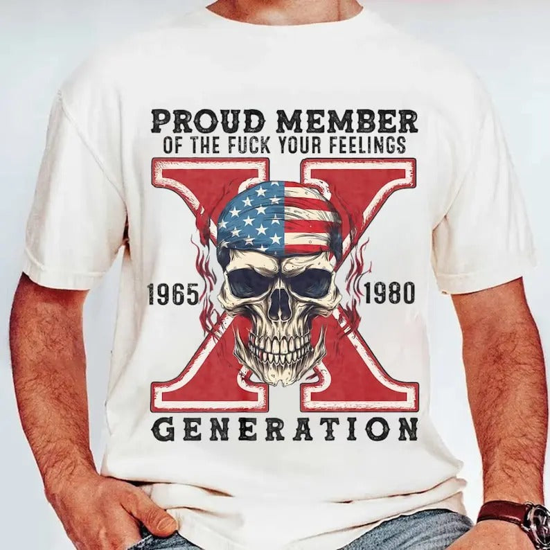 Proud Member of the Fck Your Feelings Generation X Shirt, Skull Halloween Shirt, Gen X Halloween Shirt Hoodie, Sweatshirt
