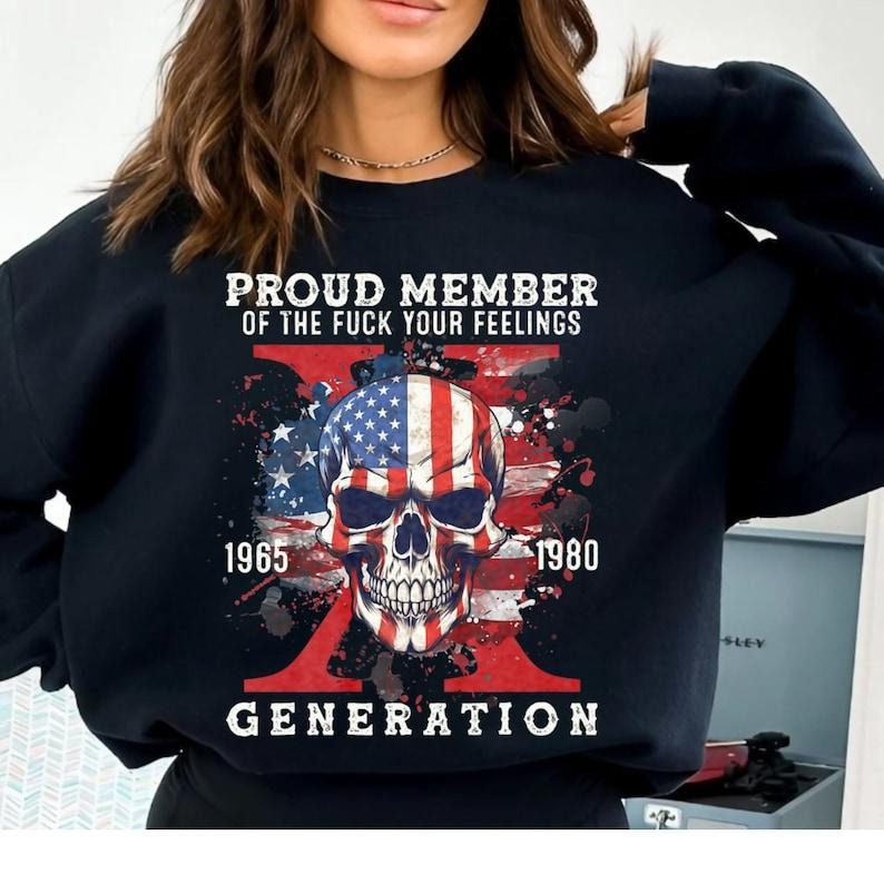 Proud Member of the Fck Your Feelings Generation X Sweatshirt, Funny Skull Halloween Sweatshirt, Gen X Halloween...