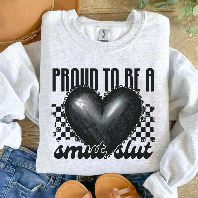 Proud Be Smut Sl*T Ash Grey Sublimation T-Shirts, Hoodie, Sweatshirt