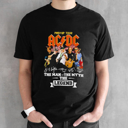 Pwr Up Tour 2024 Ac Dc Band The Man The Myth The Legend Signatures shirt